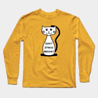 Don't Stress Meeowt Long Sleeve T-Shirt